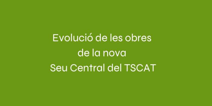 Vídeo evolució obres Seu TSCAT